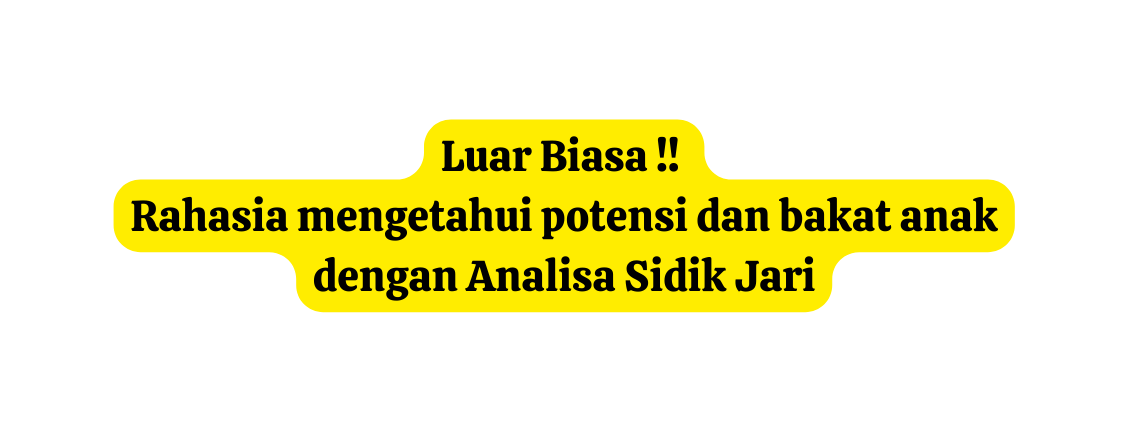 Luar Biasa Rahasia mengetahui potensi dan bakat anak dengan Analisa Sidik Jari